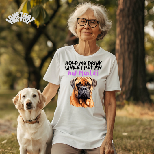 Hold My Drink While I Pet My Bull Mastiff PNG Digital Download